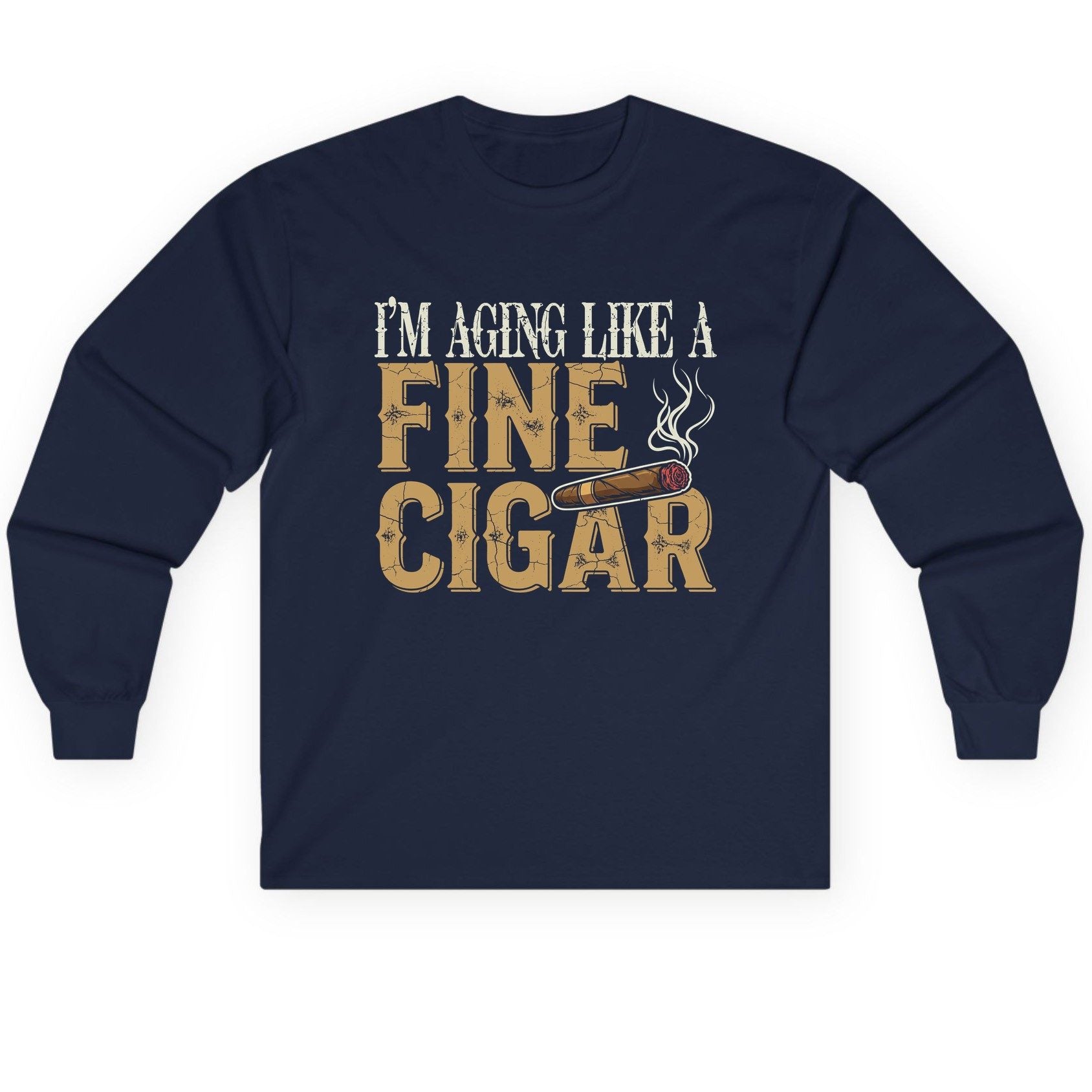 I'm Aging Like a Fine Cigar cigar smoking Long Sleeve Tee Navy product mockup
