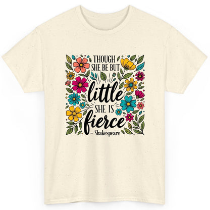 Though She Be but Little, She Is Fierce - Shakespeare shakespeare quote T-Shirt Natural product mockup