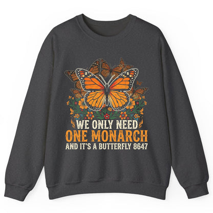 WE ONLY NEED ONE Monarch AND IT'S a Butterfly 8647 Vintage Sweatshirt - product mockup - Dark Heather
