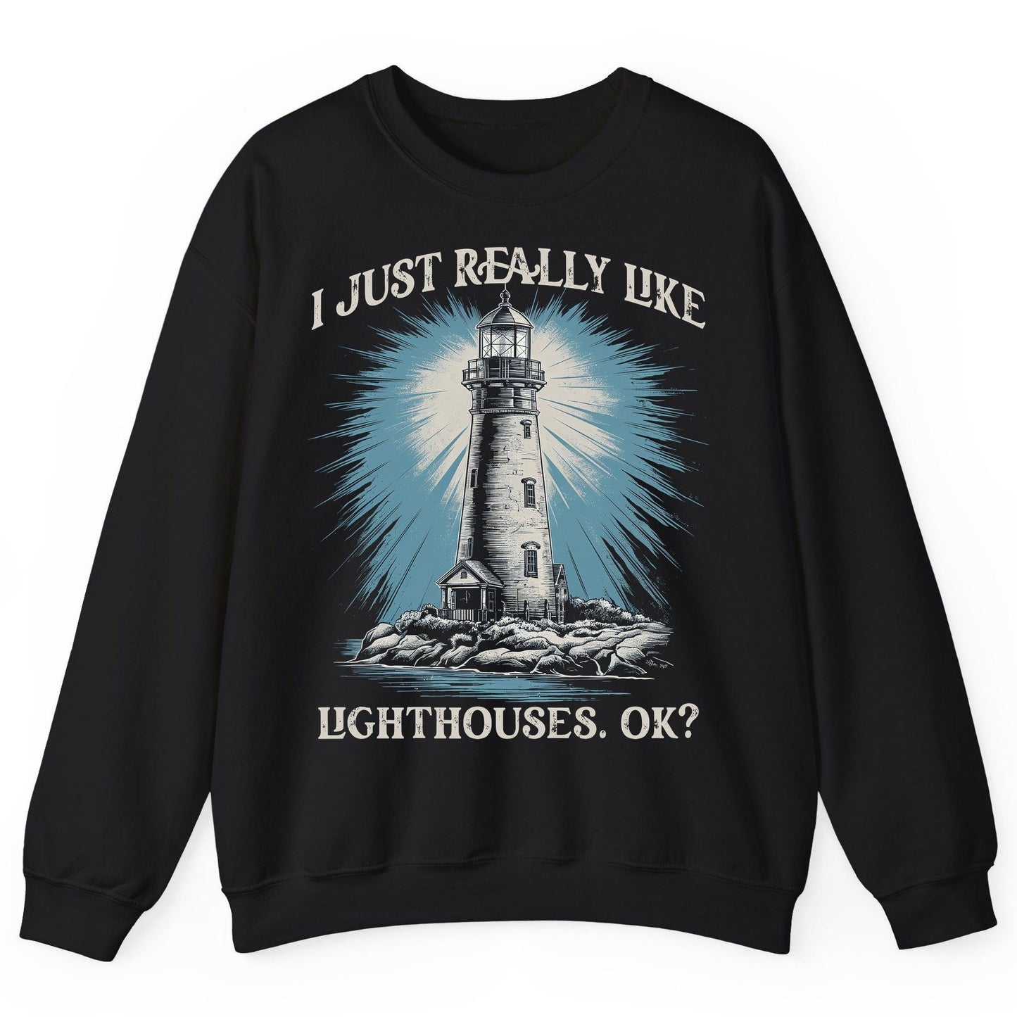 I Just Really Like Lighthouses, Ok? lighthouse Sweatshirt Black product mockup