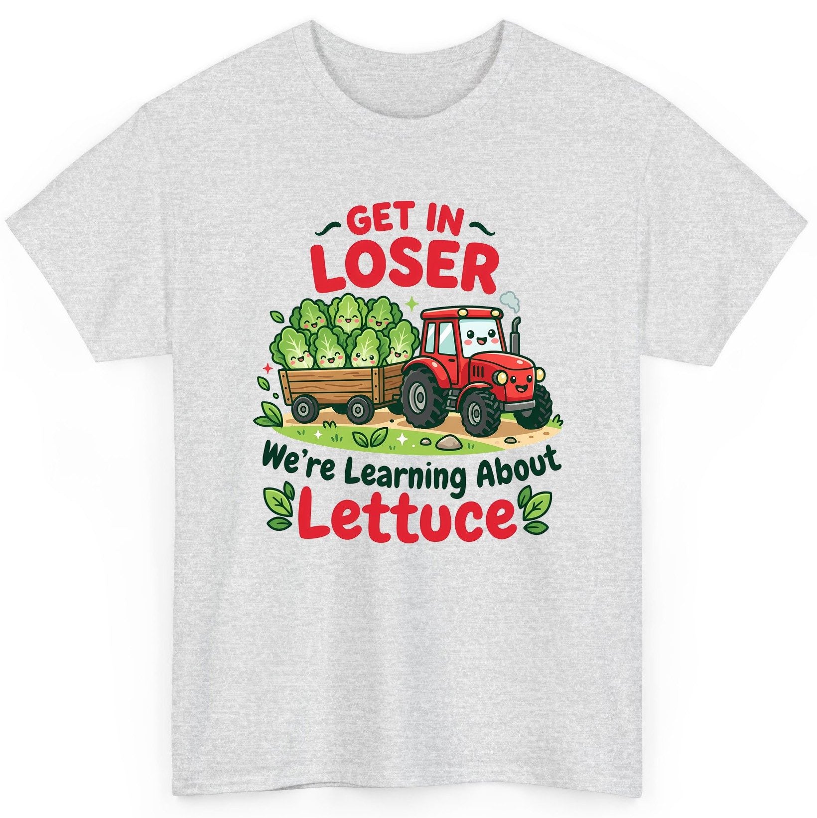 GET IN LOSER We're Learning About Lettuce Funny Farming T-Shirt - product mockup - Ash