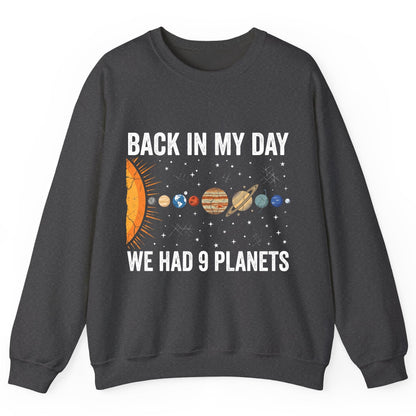 Back in My Day We Had 9 Planets solar system Sweatshirt Dark Heather product mockup