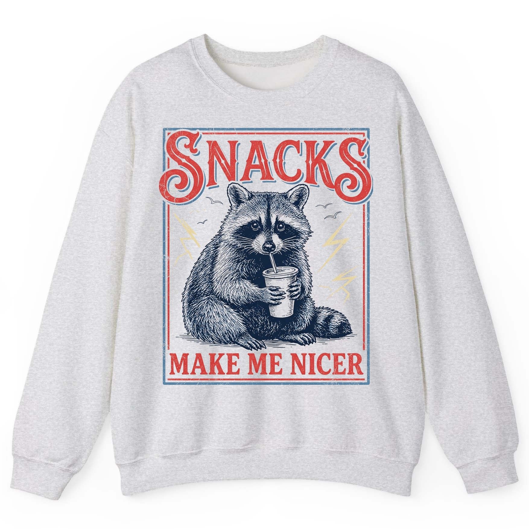 SNACKS MAKE ME NICER Funny Raccoon Sweatshirt - product mockup - Ash