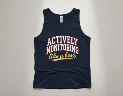 Actively Monitoring Like a Boss Funny Quote Tank Top - Navy