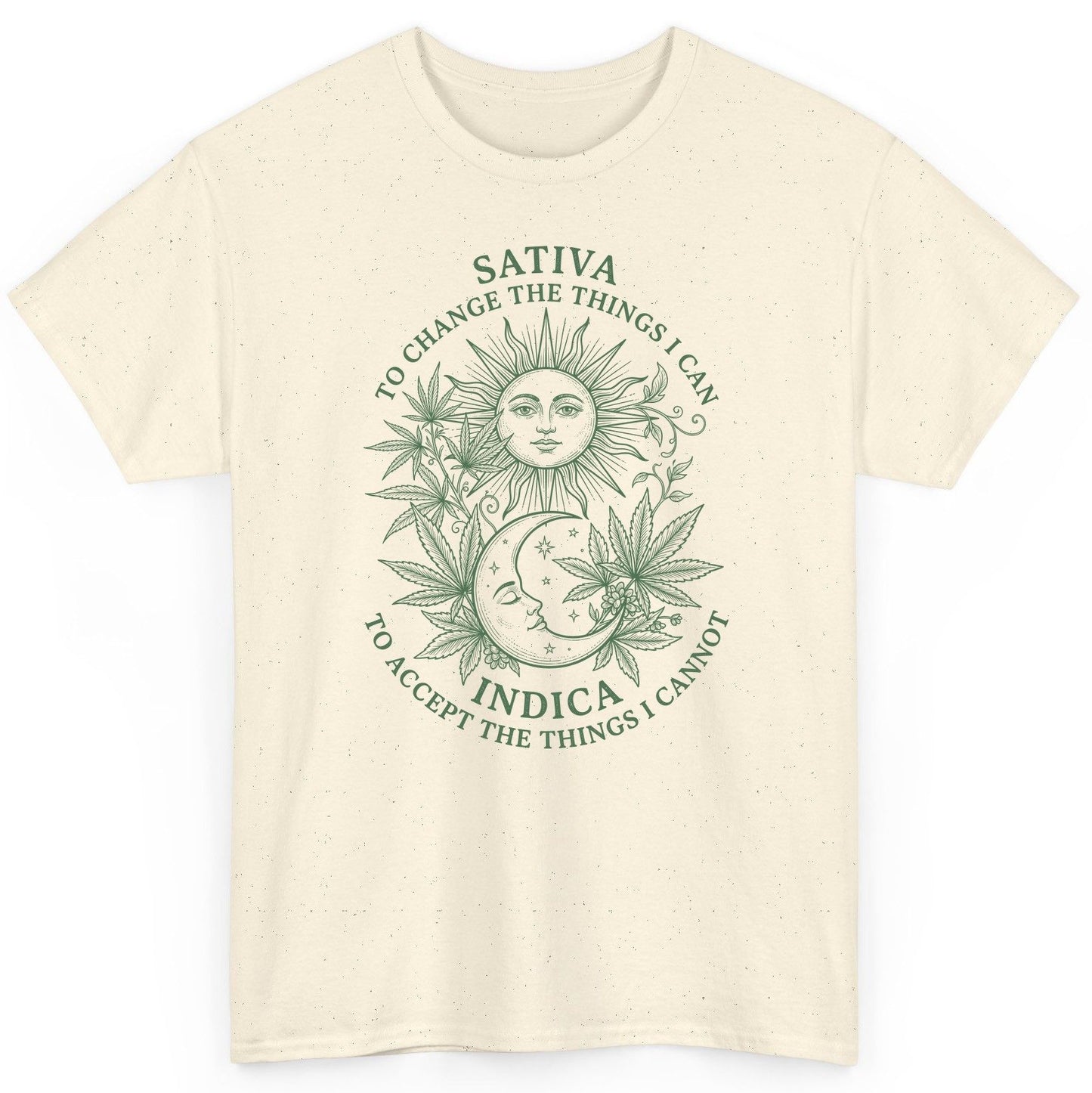 SATIVA TO CHANGE THE THINGS I CAN INDICA TO ACCEPT THE THINGS T-Shirt - product mockup - Natural