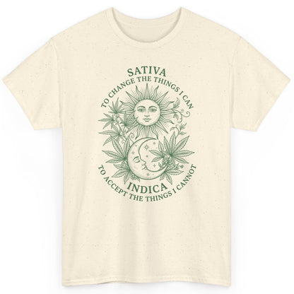 SATIVA TO CHANGE THE THINGS I CAN INDICA TO ACCEPT THE THINGS T-Shirt - product mockup - Natural