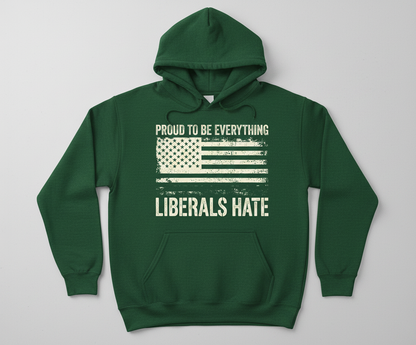 Proud To Be Everything Liberals Hate American Flag Hoodie - Forest Green