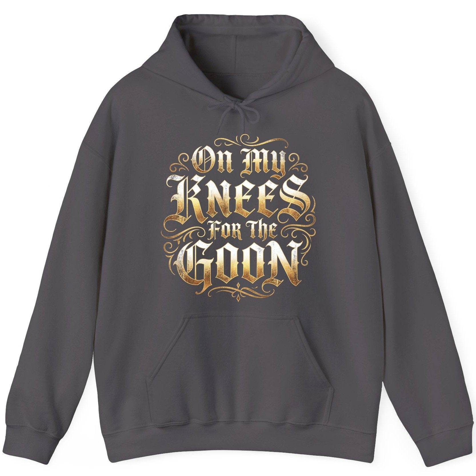 On My Knees for the Goon internet slang Hoodie Charcoal product mockup