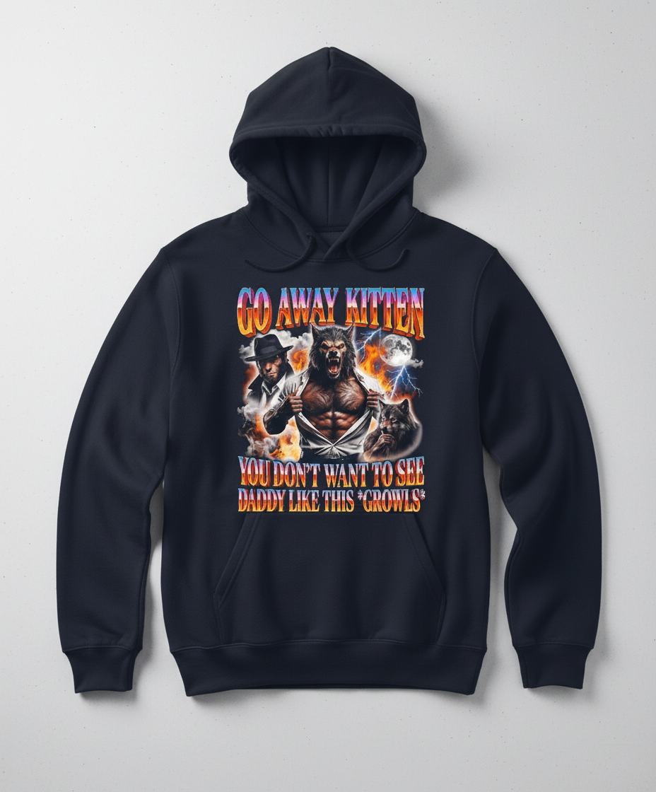 Go Away Kitten Werewolf Daddy Meme Hoodie - Navy