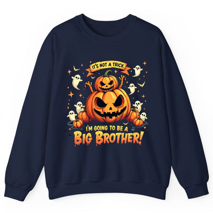 It's Not a Trick I'm Going to Be a Big Brother! Halloween big brother announcement Sweatshirt Navy product mockup