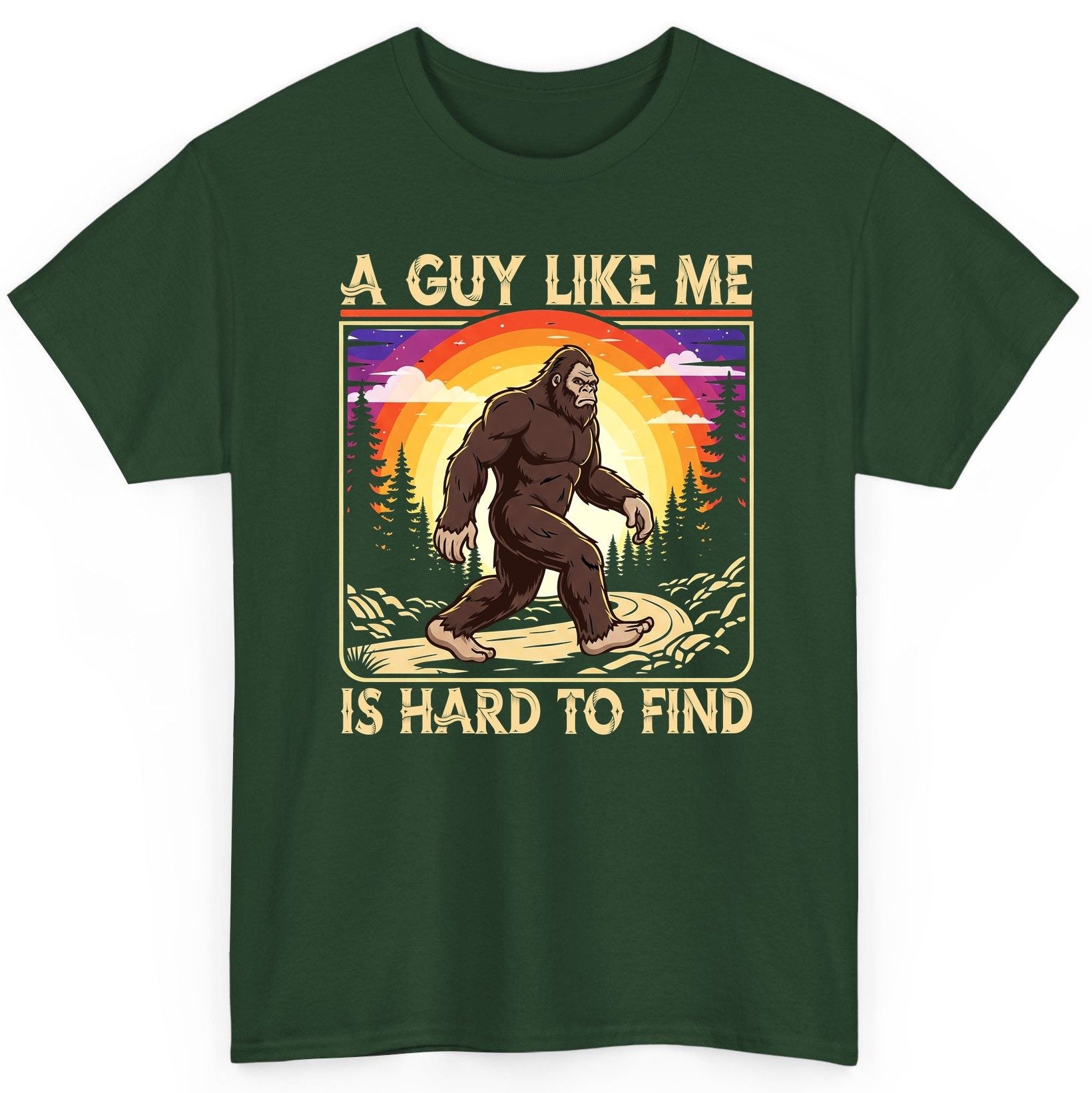 A Guy Like Me Is Hard to Find bigfoot T-Shirt Forest Green product mockup