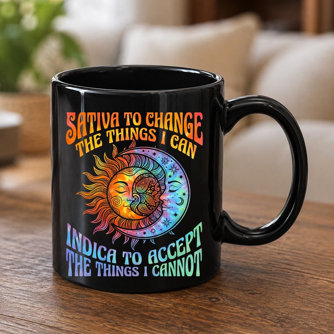 SATIVA TO CHANGE THE THINGS I CAN INDICA TO ACCEPT Black Mug - product mockup - Black