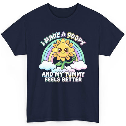 I Made a Poopy and My Tummy Feels Better kawaii sunflower T-Shirt Navy product mockup