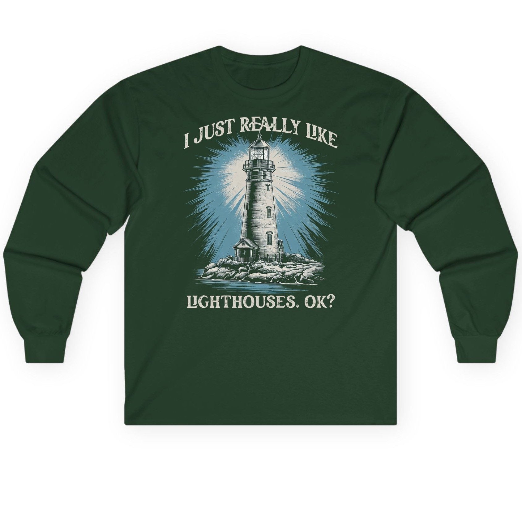 I Just Really Like Lighthouses, Ok? lighthouse Long Sleeve Tee Forest Green product mockup