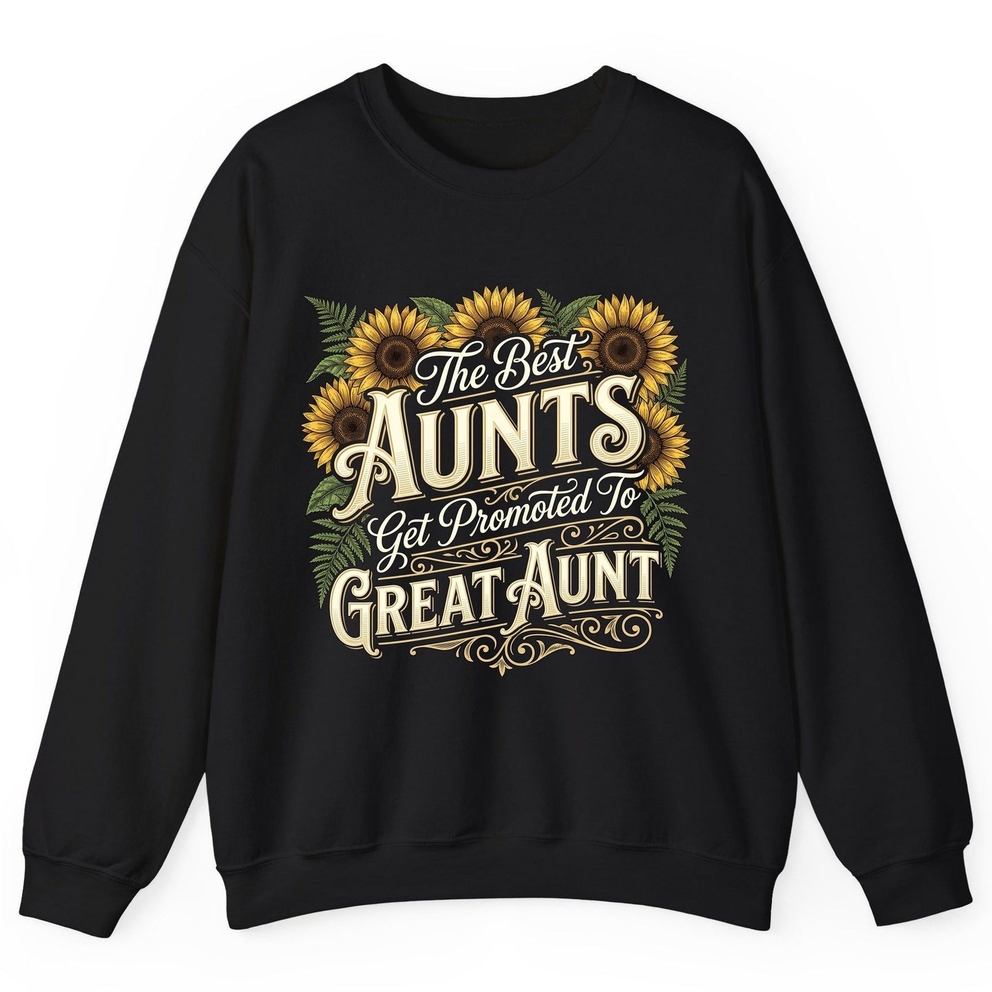 The Best AUNTS Get Promoted to GREAT AUNT Retro Sweatshirt - product mockup - Black