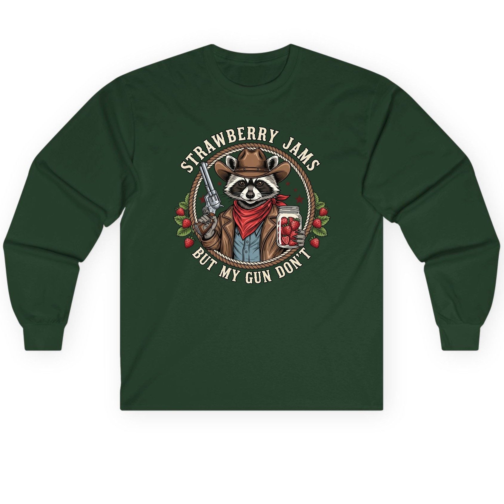 Strawberry Jams but My Gun Don't cowboy raccoon Long Sleeve Tee Forest Green product mockup