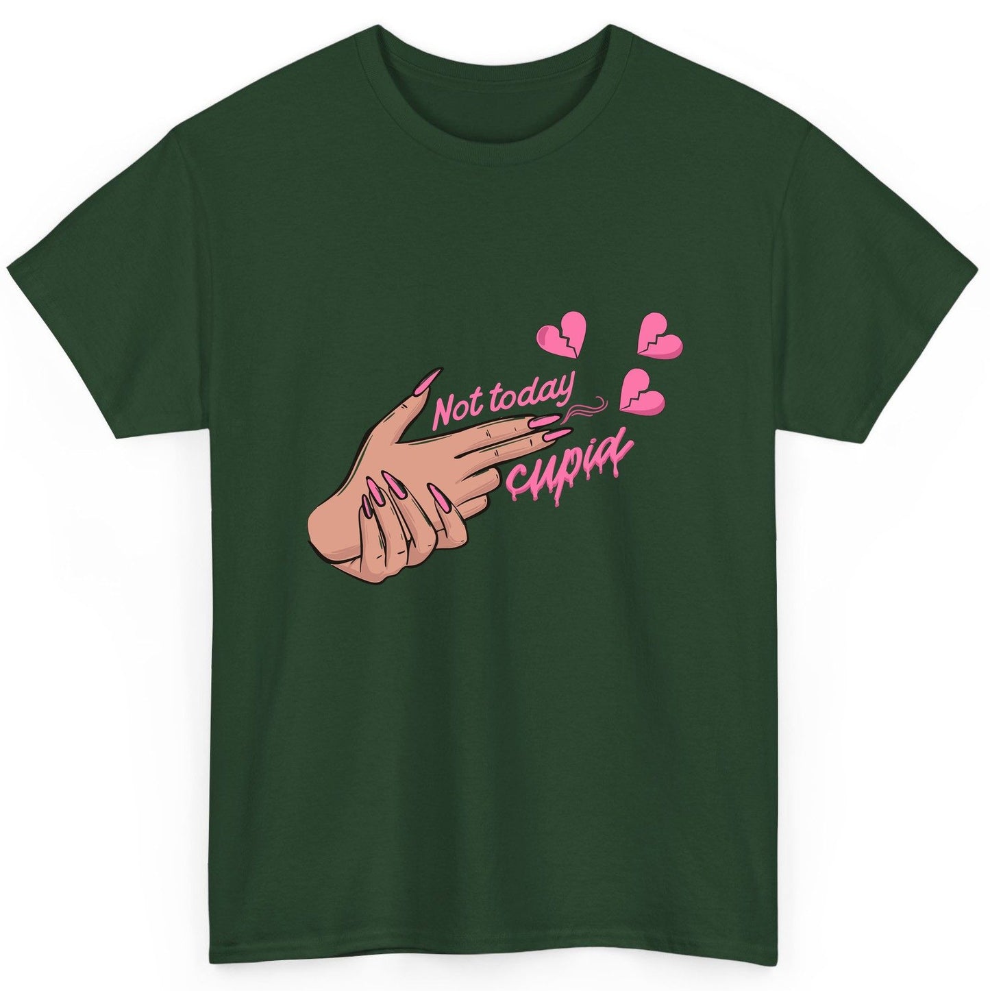 Not Today Cupid anti-Valentine's Day T-Shirt Forest Green product mockup