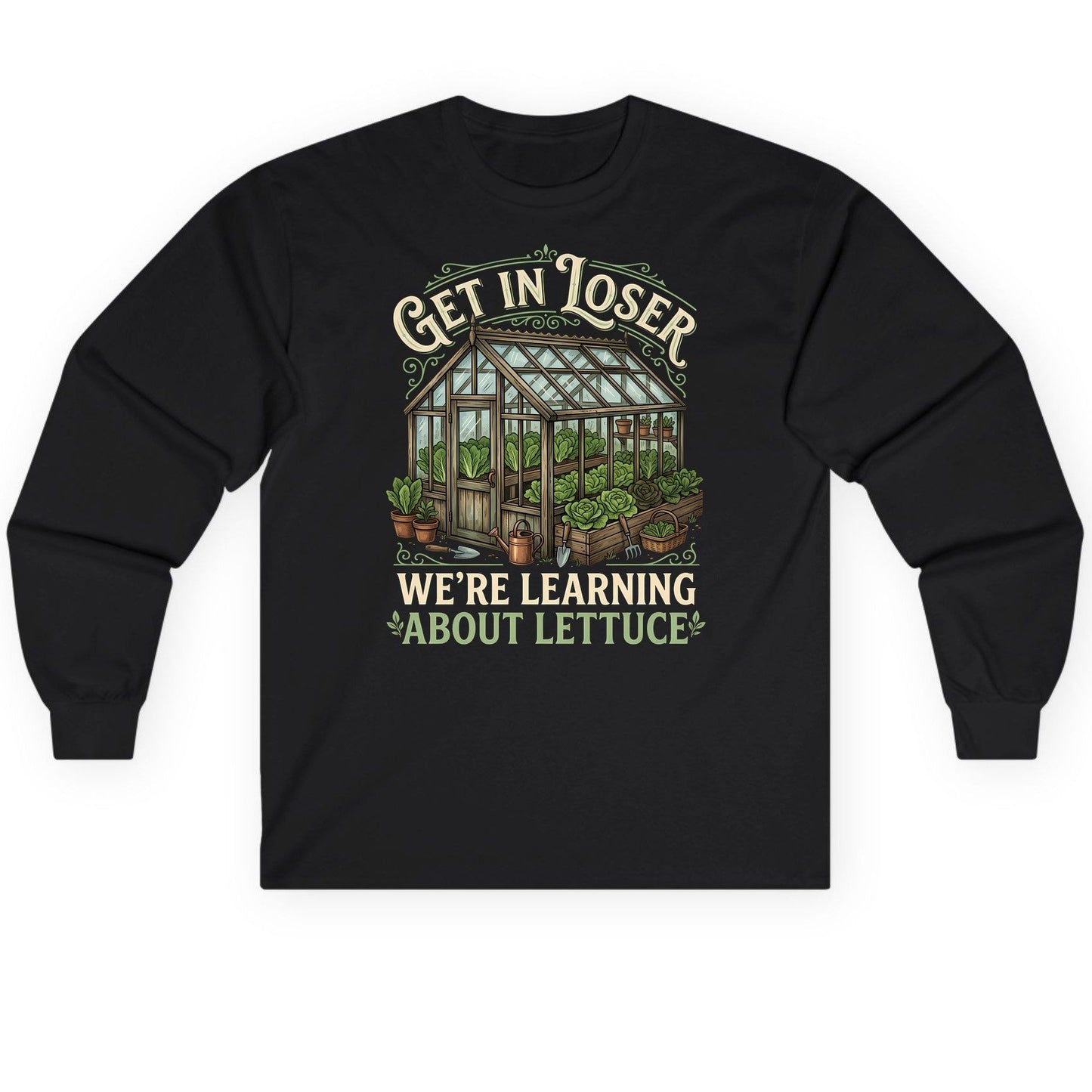 GET IN LOSER WE'RE Learning ABOUT Lettuce Long Sleeve Tee - product mockup - Black