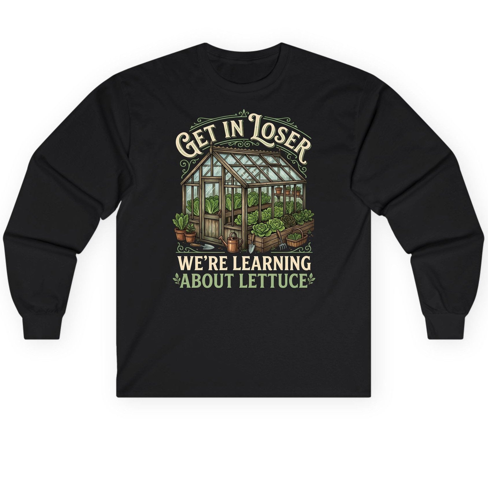 GET IN LOSER WE'RE Learning ABOUT Lettuce Long Sleeve Tee - product mockup - Black