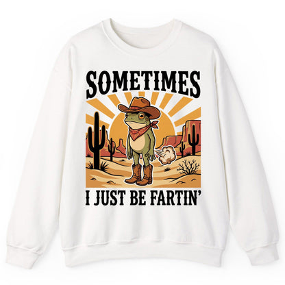 Sometimes It Just Be Fartin' cowboy frog Sweatshirt White product mockup