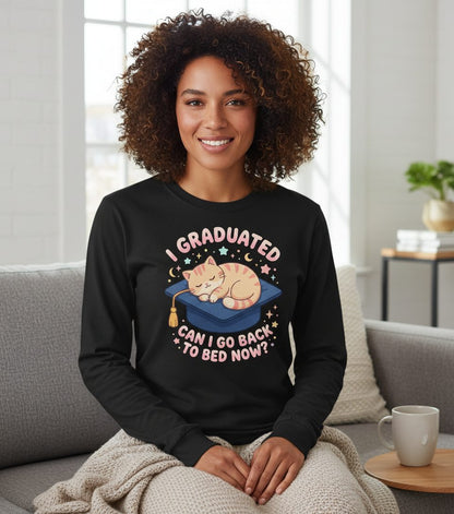 I Graduated CAN I GO BACK TO BED NOW Long Sleeve Tee - lifestyle model mockup - Black