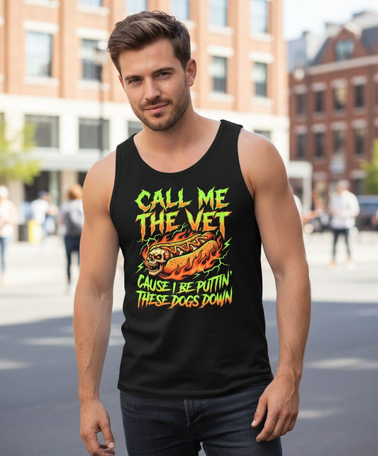 Call Me the Vet 'Cause I Be Puttin These Dogs Down sarcastic hot dog Tank Top Black lifestyle mockup