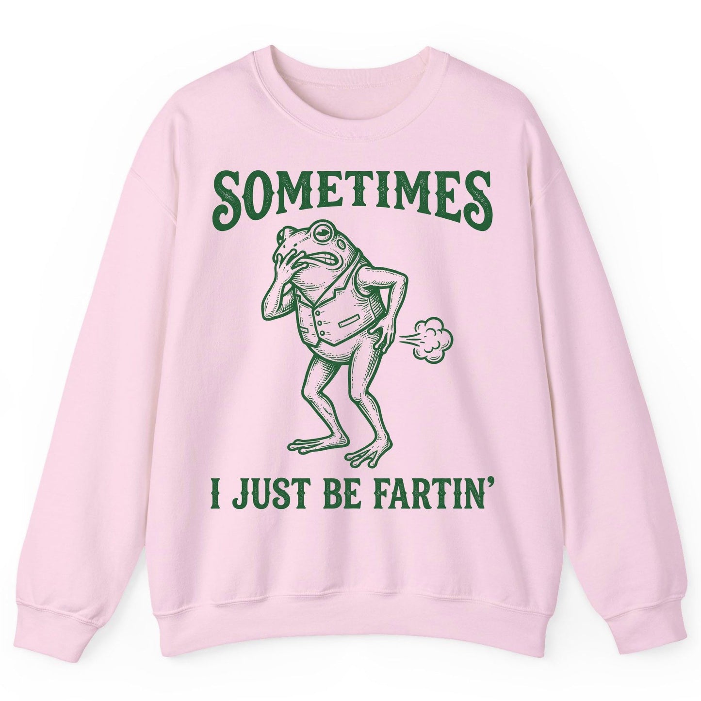 Sometimes I Just Be Fartin' farting frog Sweatshirt Light Pink product mockup
