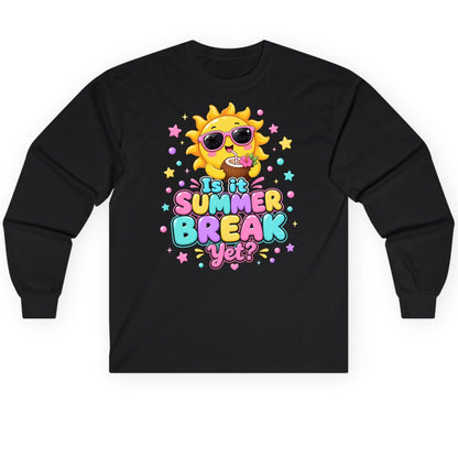 Is It SUMMER BREAK Yet Funny Vacation Long Sleeve Tee - product mockup - Black
