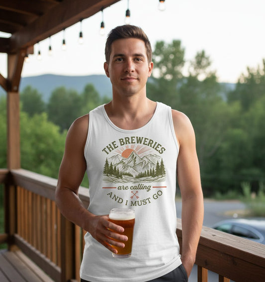 THE Breweries Are Calling AND I MUST GO Funny Craft Beer Tank Top - lifestyle model mockup - White