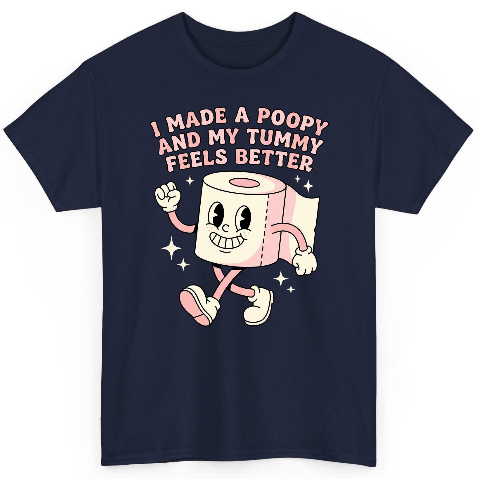 I Made a Poopy and My Tummy Feels Better funny toilet paper T-Shirt Navy product mockup