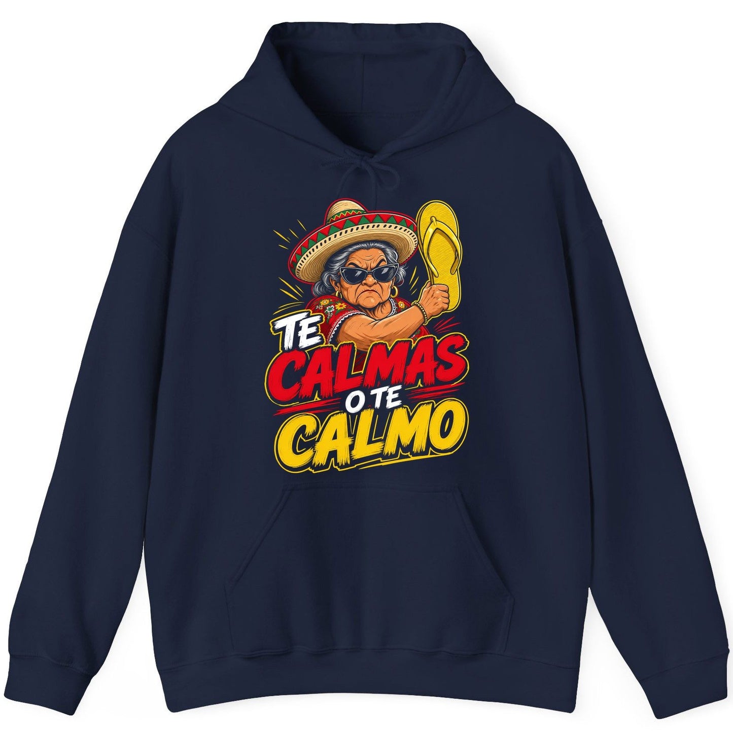 Te Calmas O Te Calmo Funny Mexican Grandma Hoodie - product mockup - Navy