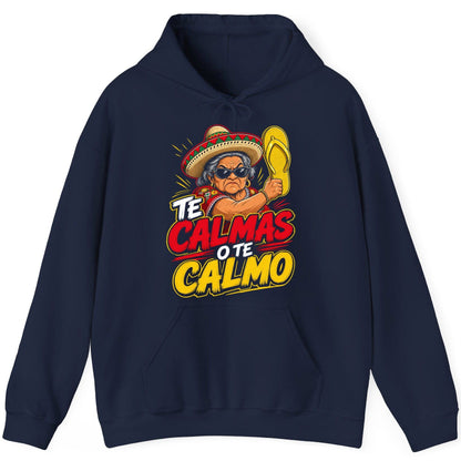 Te Calmas O Te Calmo Funny Mexican Grandma Hoodie - product mockup - Navy