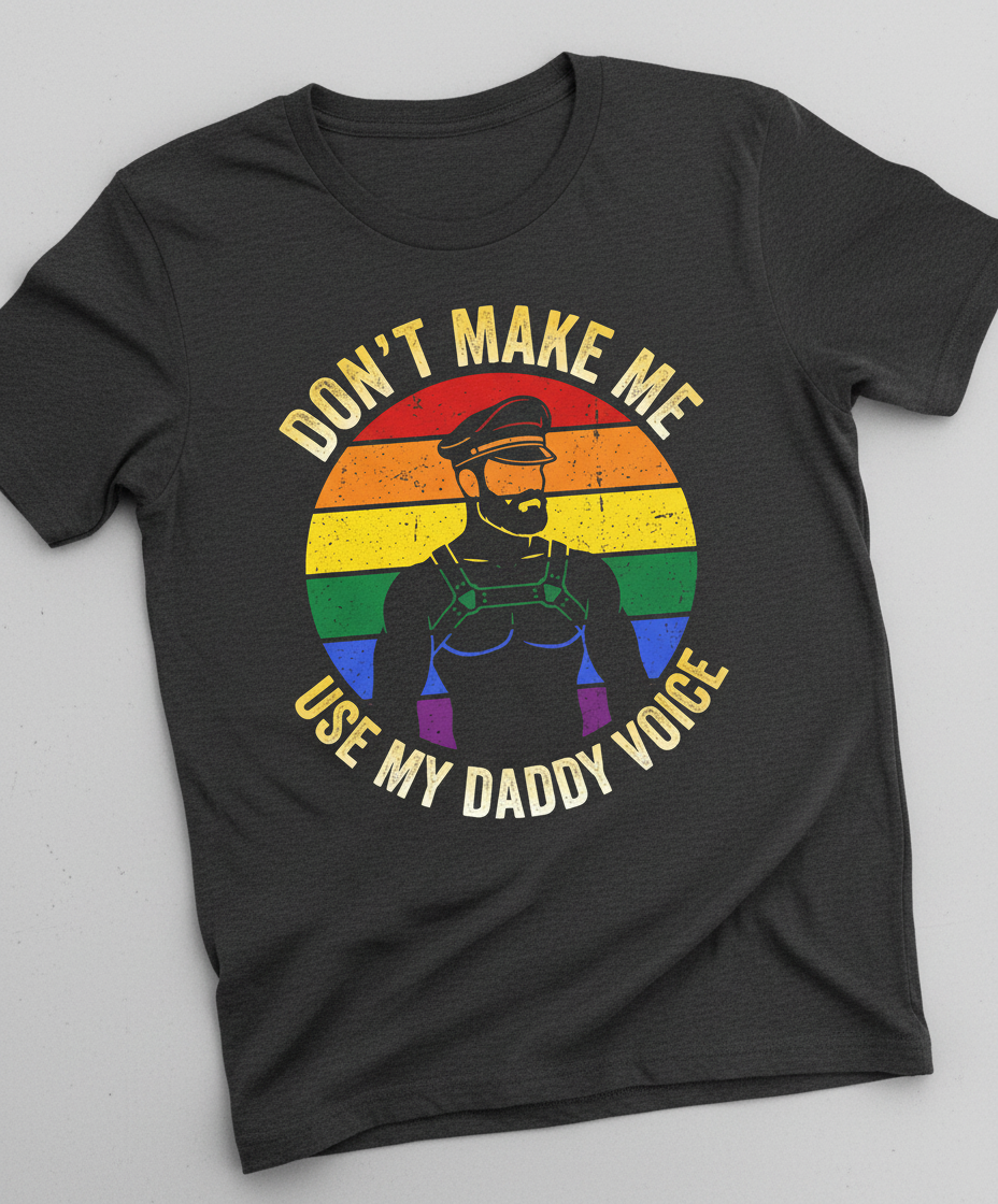 Don't Make Me Use My Daddy Voice Gay Pride Bear Design T-Shirt - Dark Heather