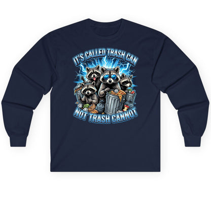 It's Called Trash Can Not Trash Cannot raccoons Long Sleeve Tee Navy product mockup