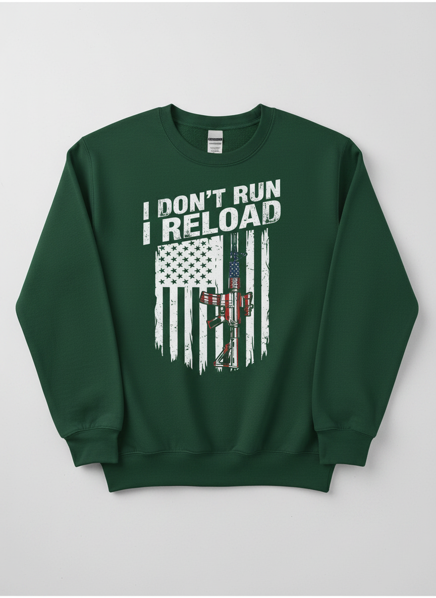 I Don't Run I Reload Patriotic American Flag Rifle Sweatshirt - Forest Green