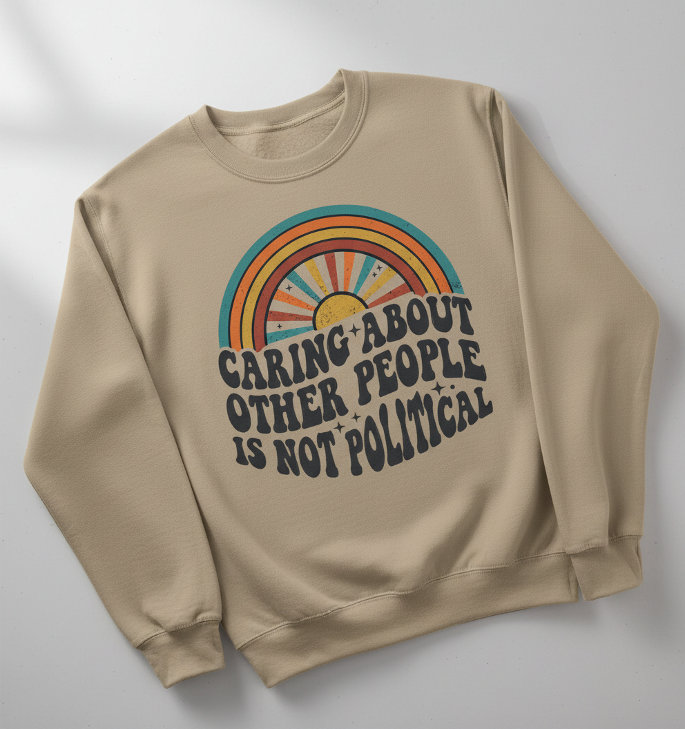 Caring About Other People Is Not Political Retro 70s Design Sweatshirt - Sand