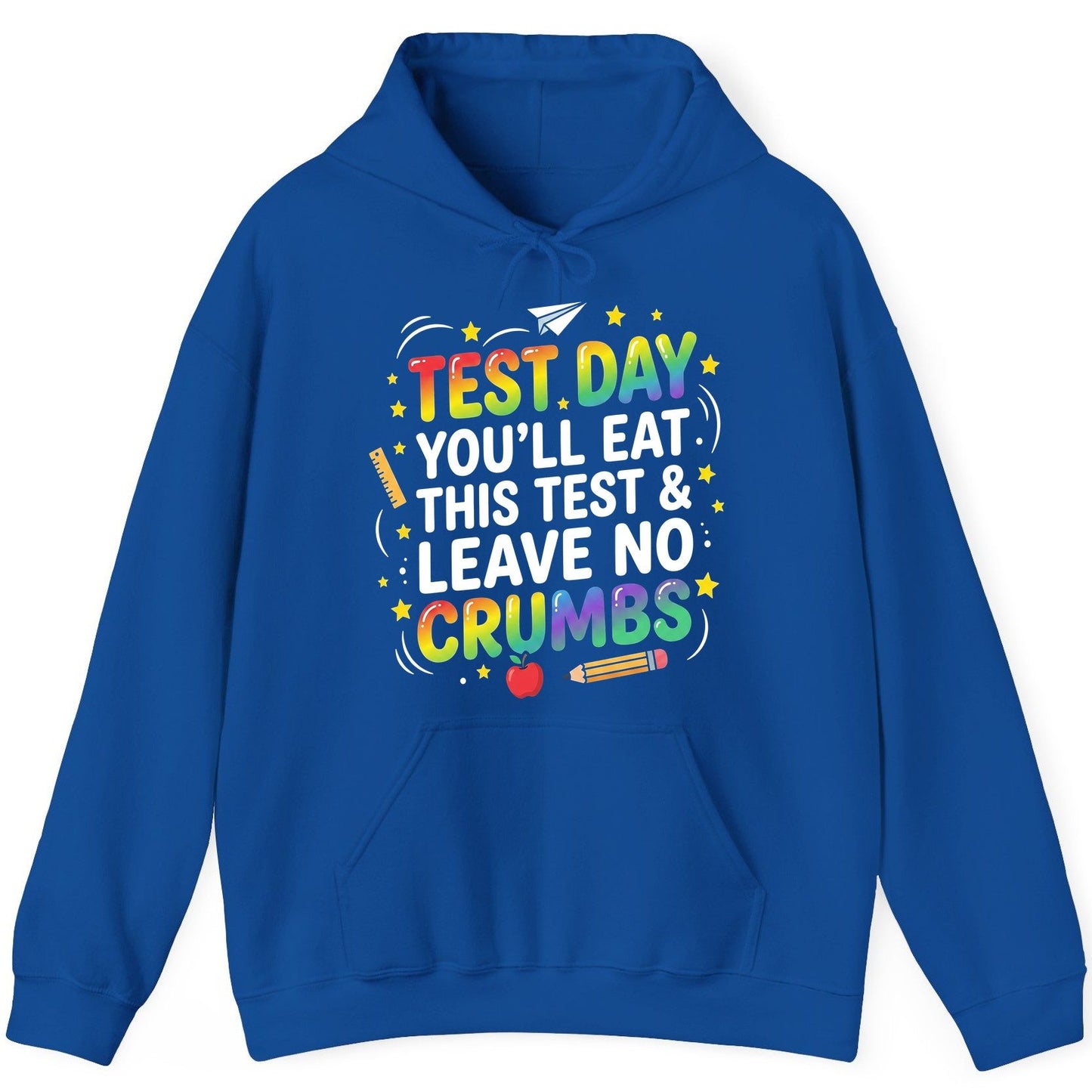 Test Day You'll Eat This Test & Leave No Crumbs Testing Hoodie - product mockup - Royal