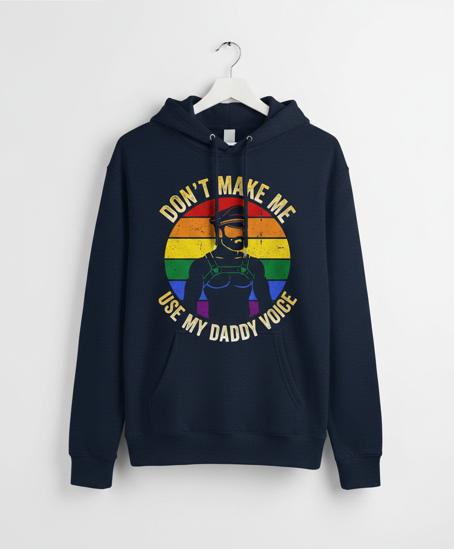 Don't Make Me Use My Daddy Voice Gay Pride Bear Design Hoodie - Navy
