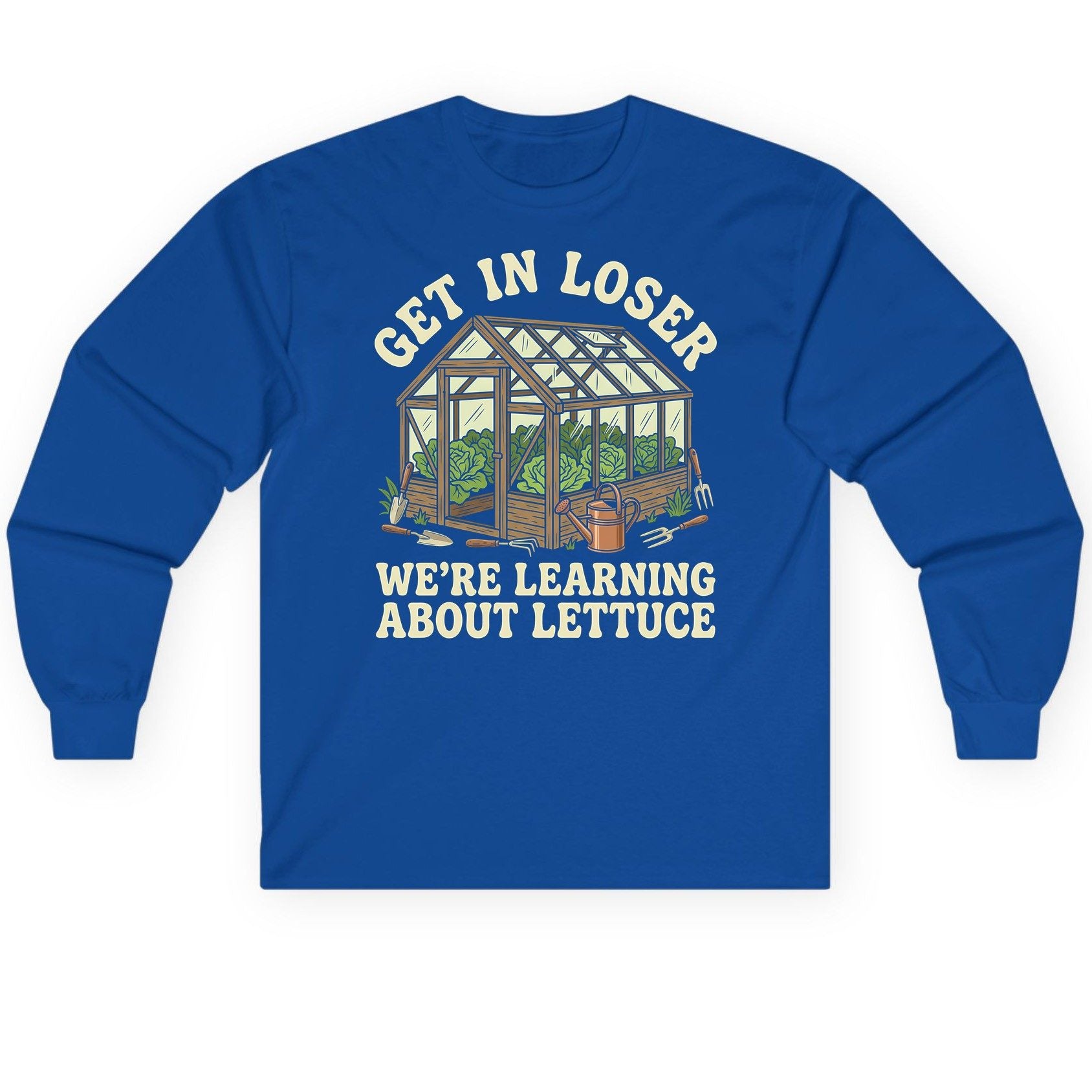 GET IN LOSER WE'RE Learning ABOUT Lettuce Long Sleeve Tee - product mockup - Royal