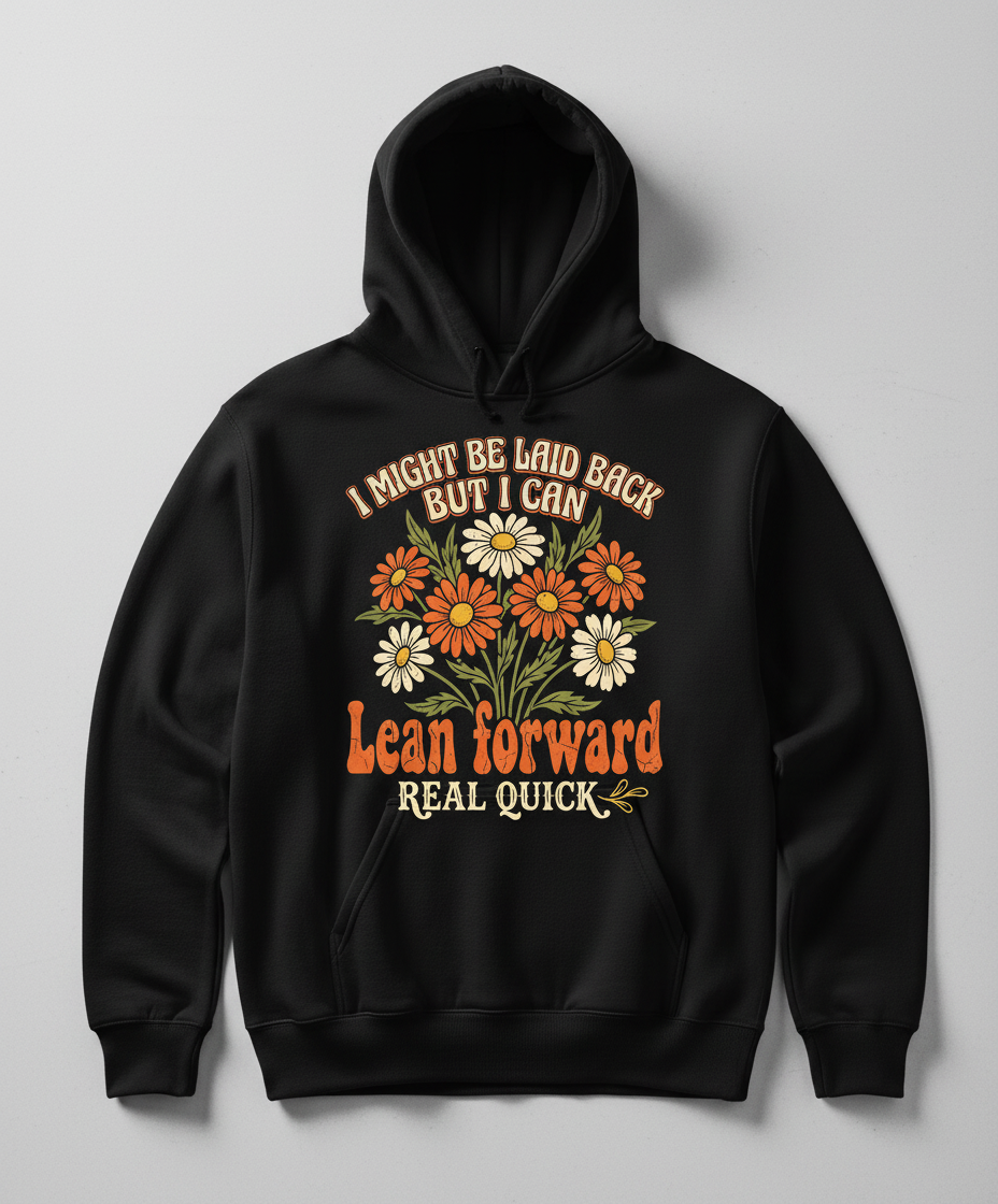 Retro Floral Sassy Quote I Might Be Laid Back Hoodie - Black