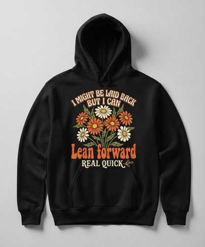 Retro Floral Sassy Quote I Might Be Laid Back Hoodie - Black