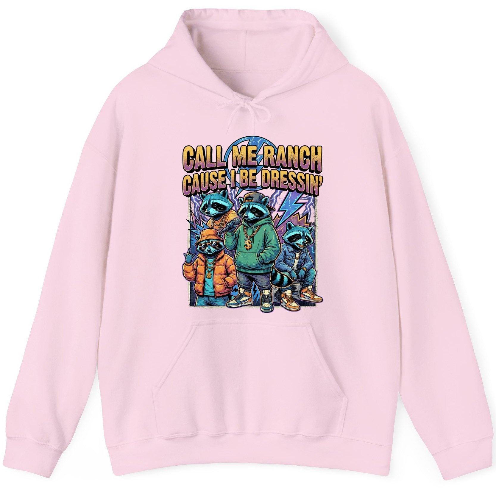 Call Me Ranch Cause I Be Dressin' raccoons Hoodie Light Pink product mockup