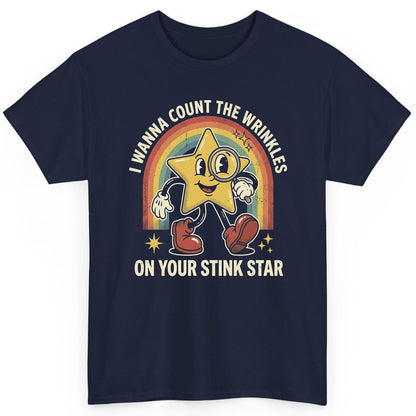 I WANNA COUNT THE Wrinkles ON YOUR STINK STAR T-Shirt - product mockup - Navy
