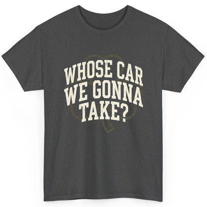Whose Car We Gonna Take? St. Patrick's Day T-Shirt Dark Heather product mockup