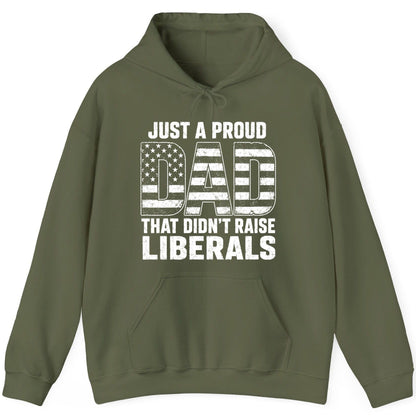 Just a Proud Dad That Didn't Raise Liberals conservative fatherhood Hoodie Military Green product mockup
