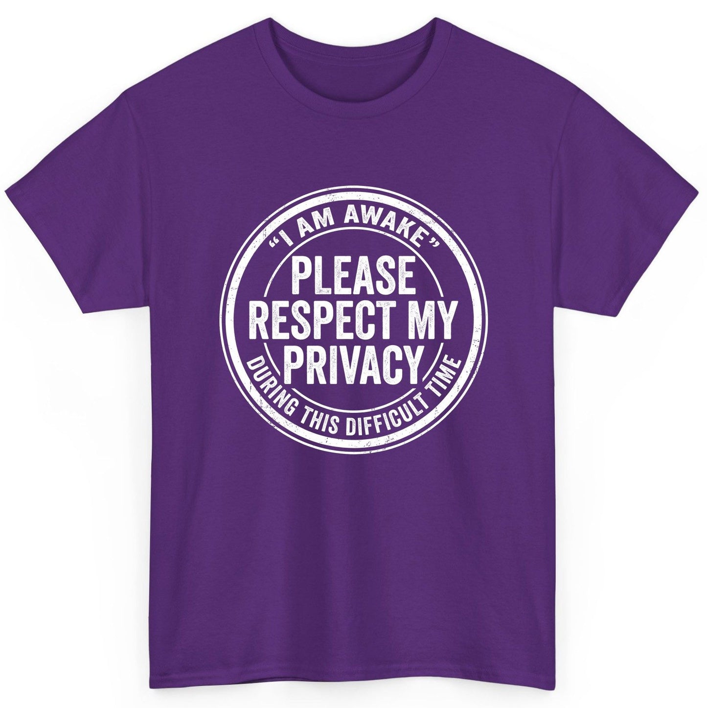 I Am Awake Please Respect My Privacy During This Difficult Time sarcastic humor T-Shirt Purple product mockup