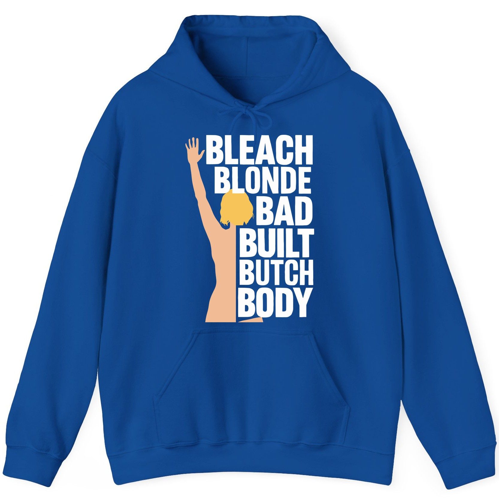 Bleach Blonde Bad Built Butch Body pop culture meme Hoodie Royal product mockup
