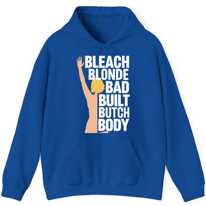 Bleach Blonde Bad Built Butch Body pop culture meme Hoodie Royal product mockup