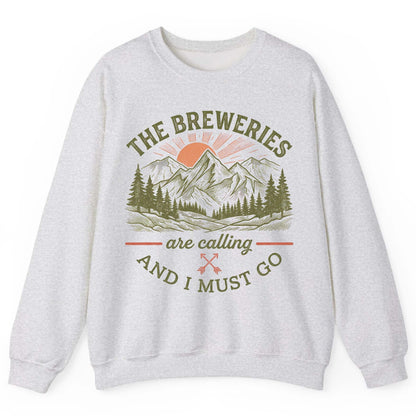 THE Breweries Are Calling AND I MUST GO Funny Craft Beer Sweatshirt - product mockup - Ash