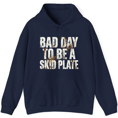 BAD DAY TO BE a SKID PLATE Funny Off-Roading Hoodie - product mockup - Navy